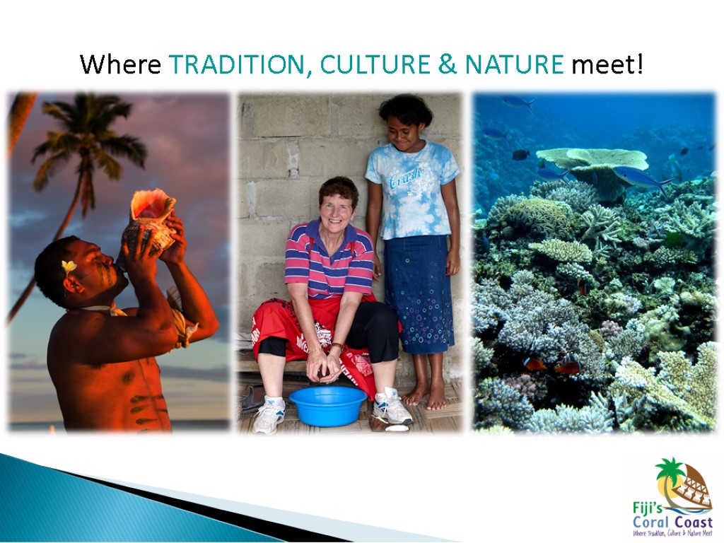 Where TRADITION, CULTURE & NATURE meet!